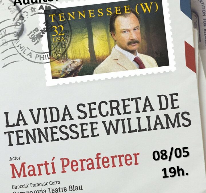 OBRA DE TEATRE “LA VIDA SECRETA DE TENNESSEE WILLIAMS”