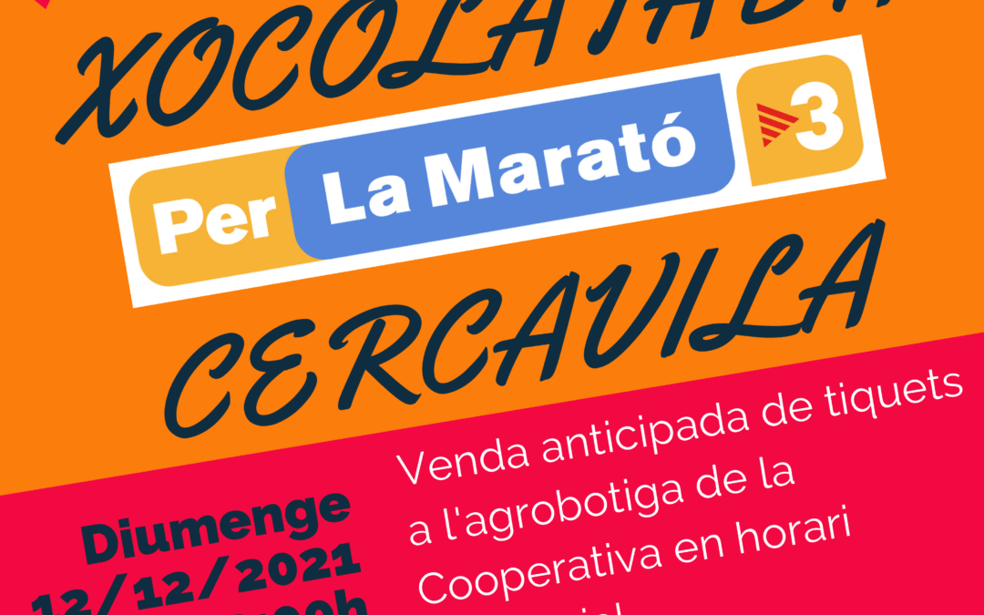XOCOLATADA I CERCAVILA PER LA MARATÓ TV3 – COLLA DE GEGANTS I GRALLERS DEL CATLLAR