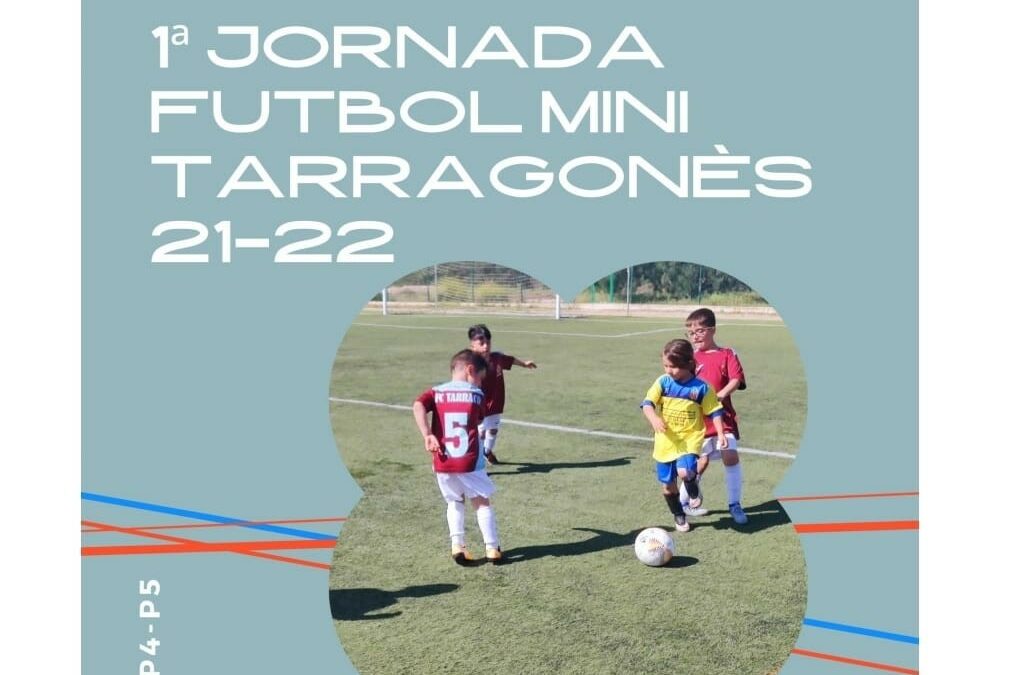 1a JORNADA FUTBOL MINI TARRAGONÈS 21-22