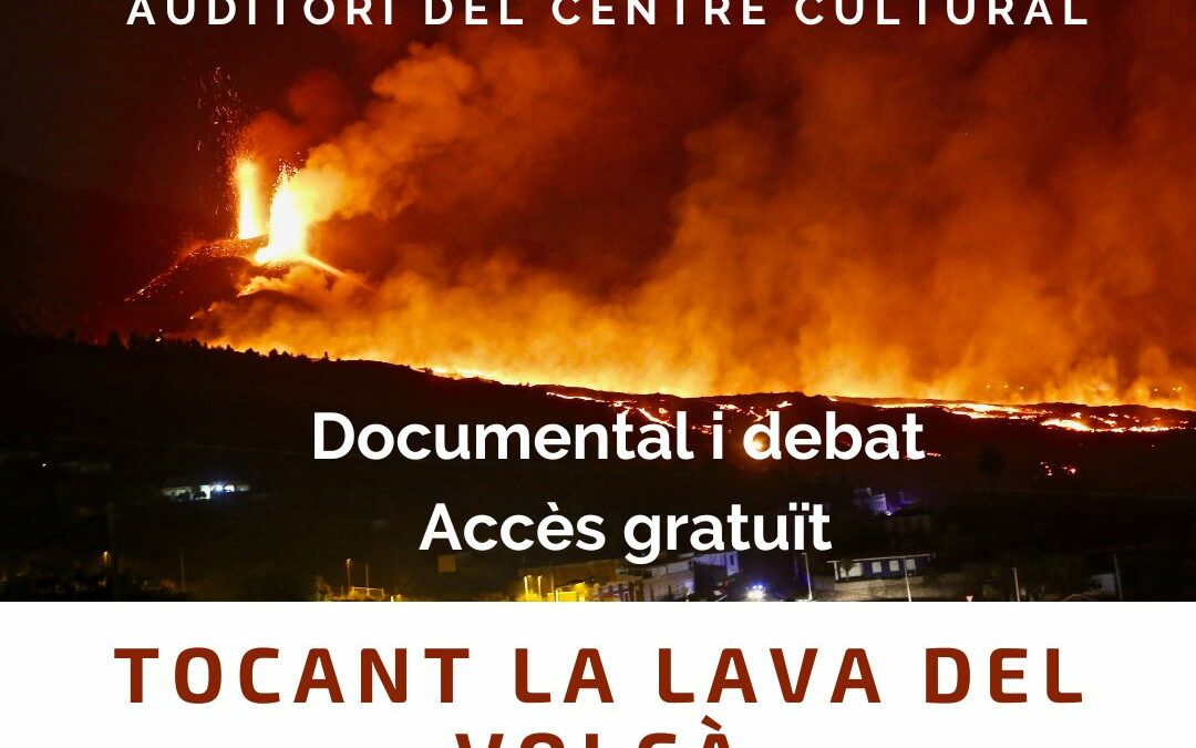 DOCUMENTAL I DEBAT SOBRE EL VOLCÀ CUMBRE VIEJA
