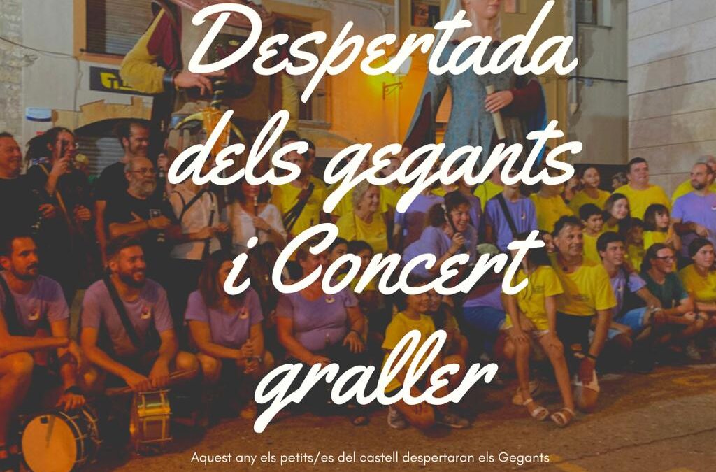 DESPERTAR DE GIGANTES Y CONCIERTO DE GRALLAS