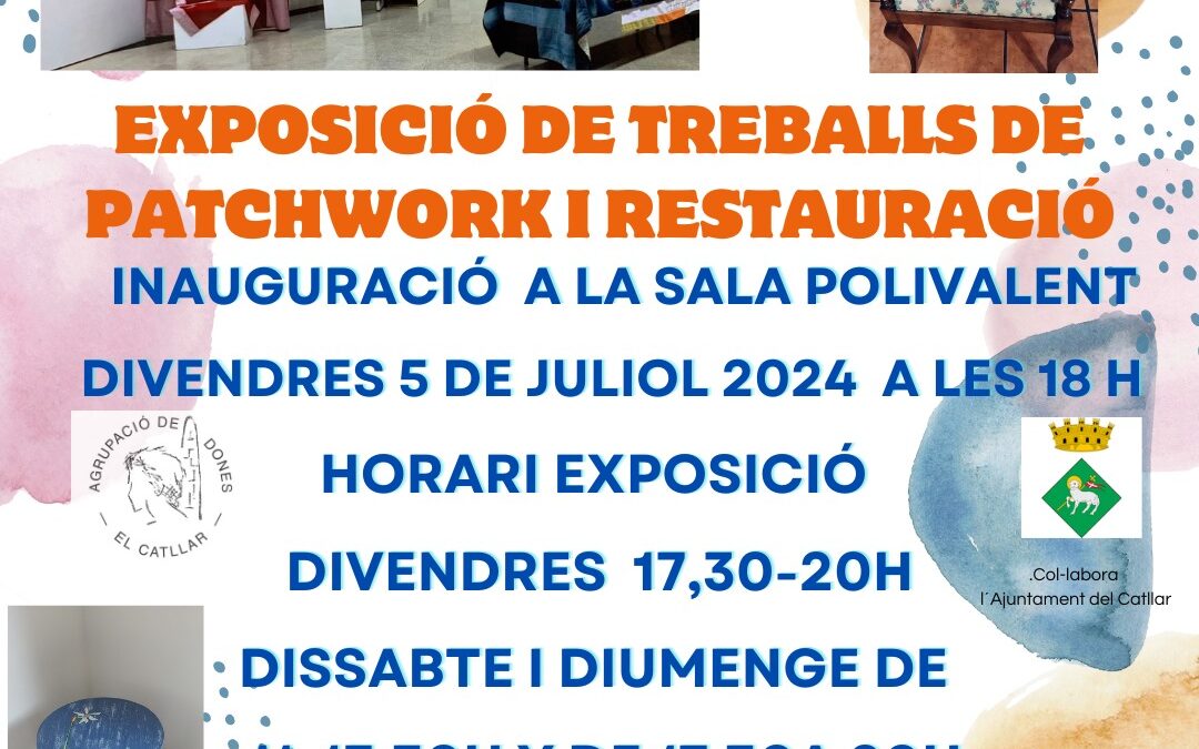 AGRUPACIÓ DE DONES: INAUGURACIÓ DE L’EXPOSICIÓ DE PATCHWORK I RESTAURACIÓ