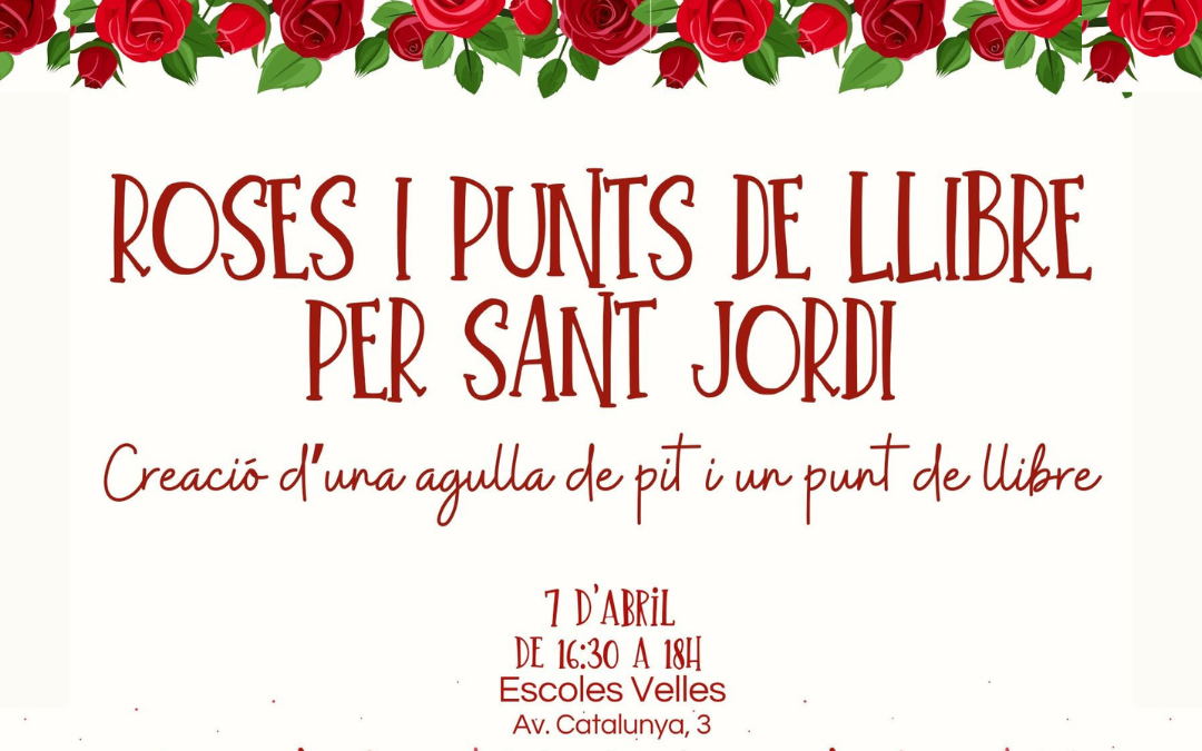 ACTIVIDADES | Rosas y puntos de libro para Sant Jordi 📚