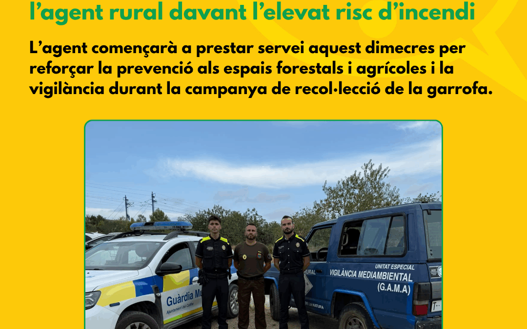 L’Ajuntament avança la incorporació de l’agent rural davant l’elevat risc d’incendi