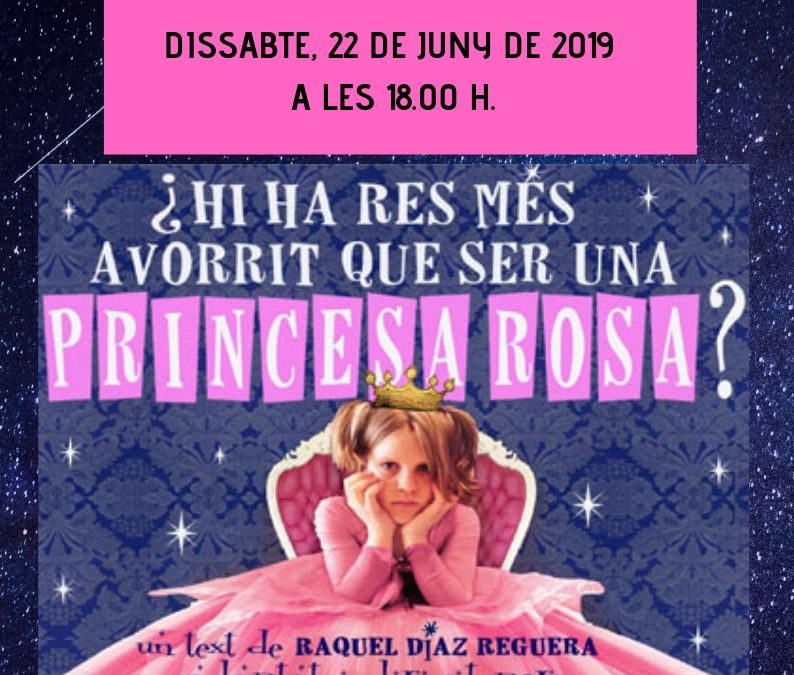 Obra de teatre: ¿Hi ha res més avorrit que ser una princesa rosa?